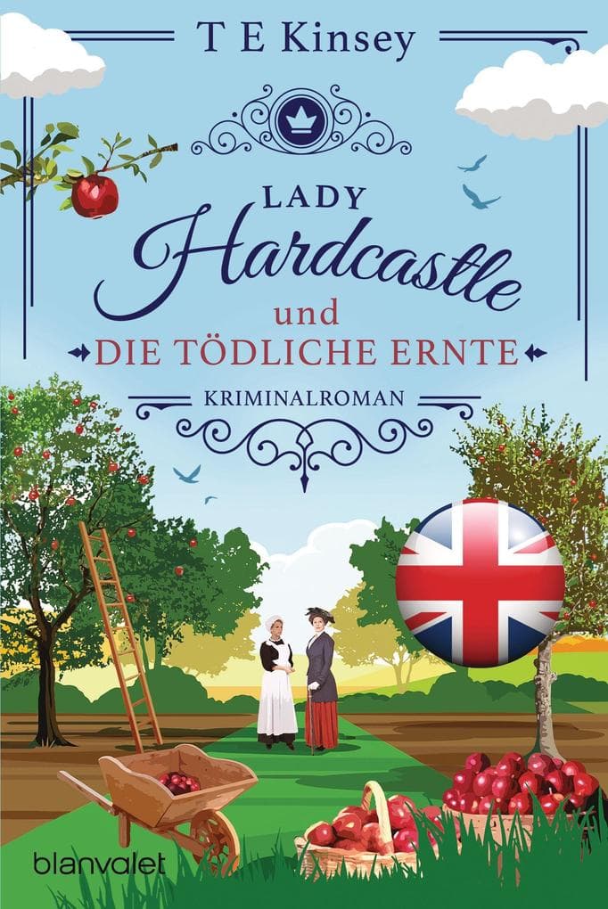 Lady Hardcastle und die tödliche Ernte: Kriminalroman - Cosy Crime trifft auf britisches Flair und rüstige Ermittlerin!