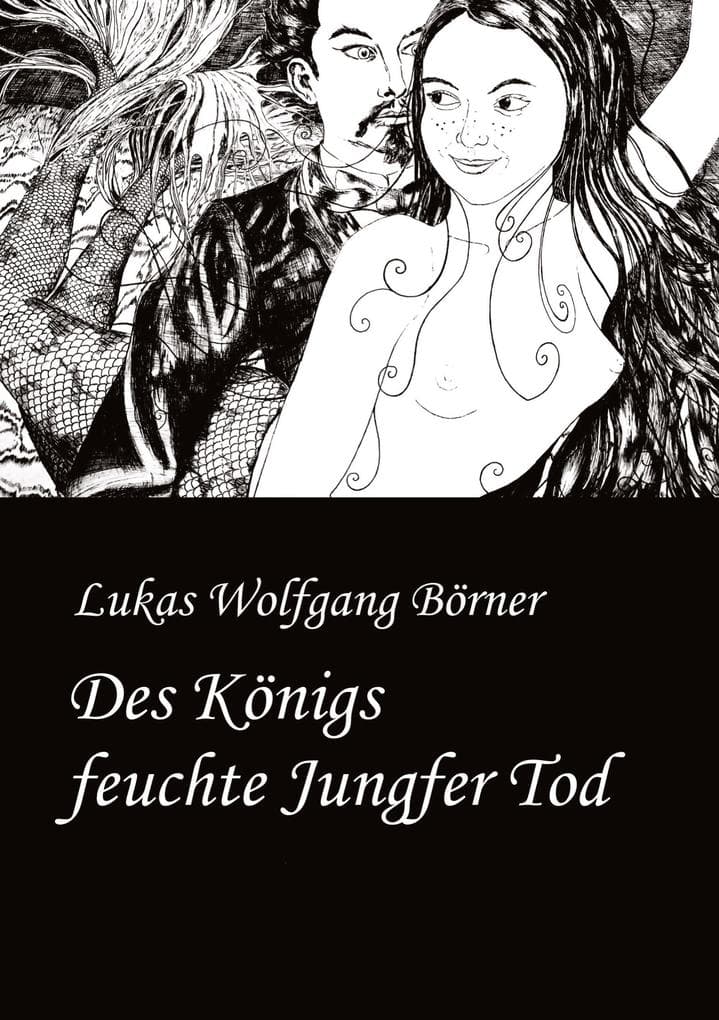 Des Königs feuchte Jungfer Tod: Die Bayerische Tausendundeine Nacht