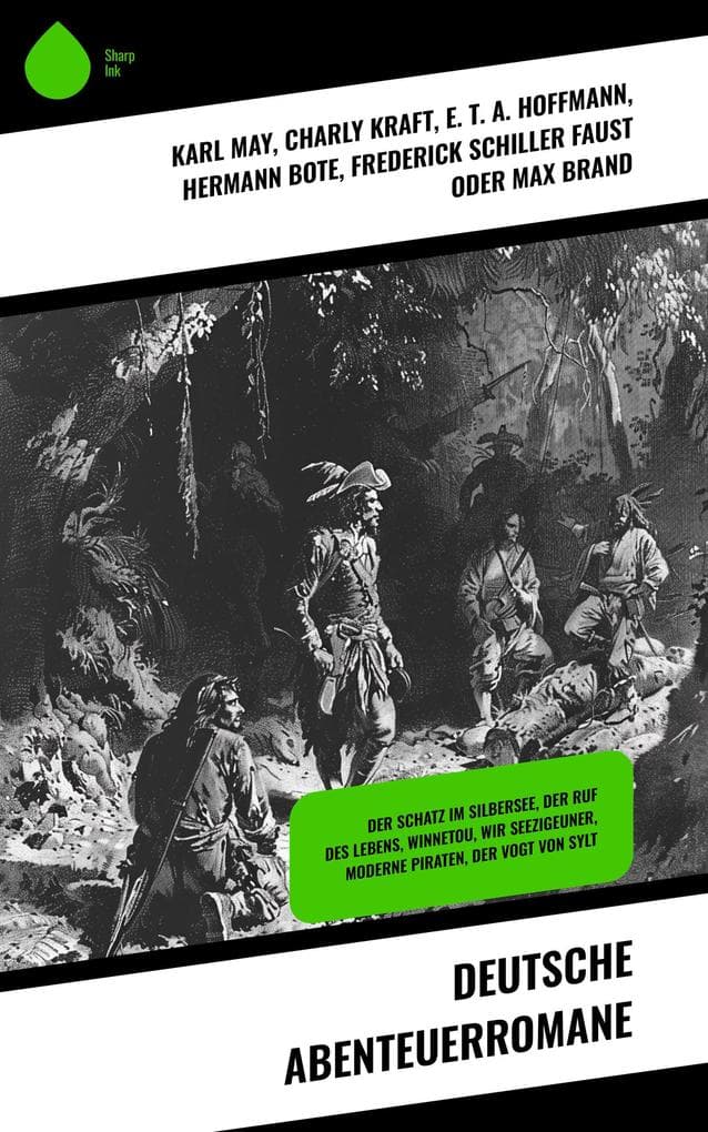 Deutsche Abenteuerromane: Der Schatz im Silbersee, Der Ruf des Lebens, Winnetou, Wir Seezigeuner, Moderne Piraten, Der Vogt von Sylt