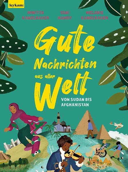 Gute Nachrichten aus aller Welt: Von Sudan bis Afghanistan
