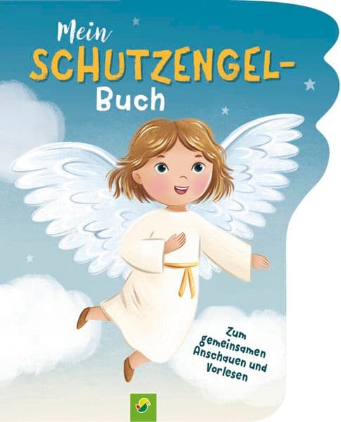 Mein Schutzengel-Buch: Stabiles Pappebuch für Kinder ab 3 Jahren