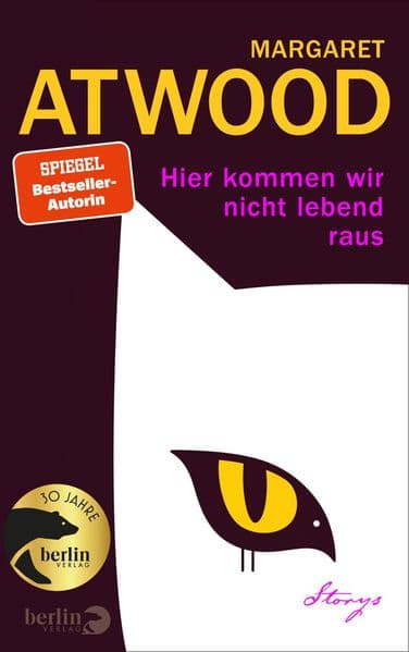 Hier kommen wir nicht lebend raus: Storys | Autorin von 'Der Report der Magd'