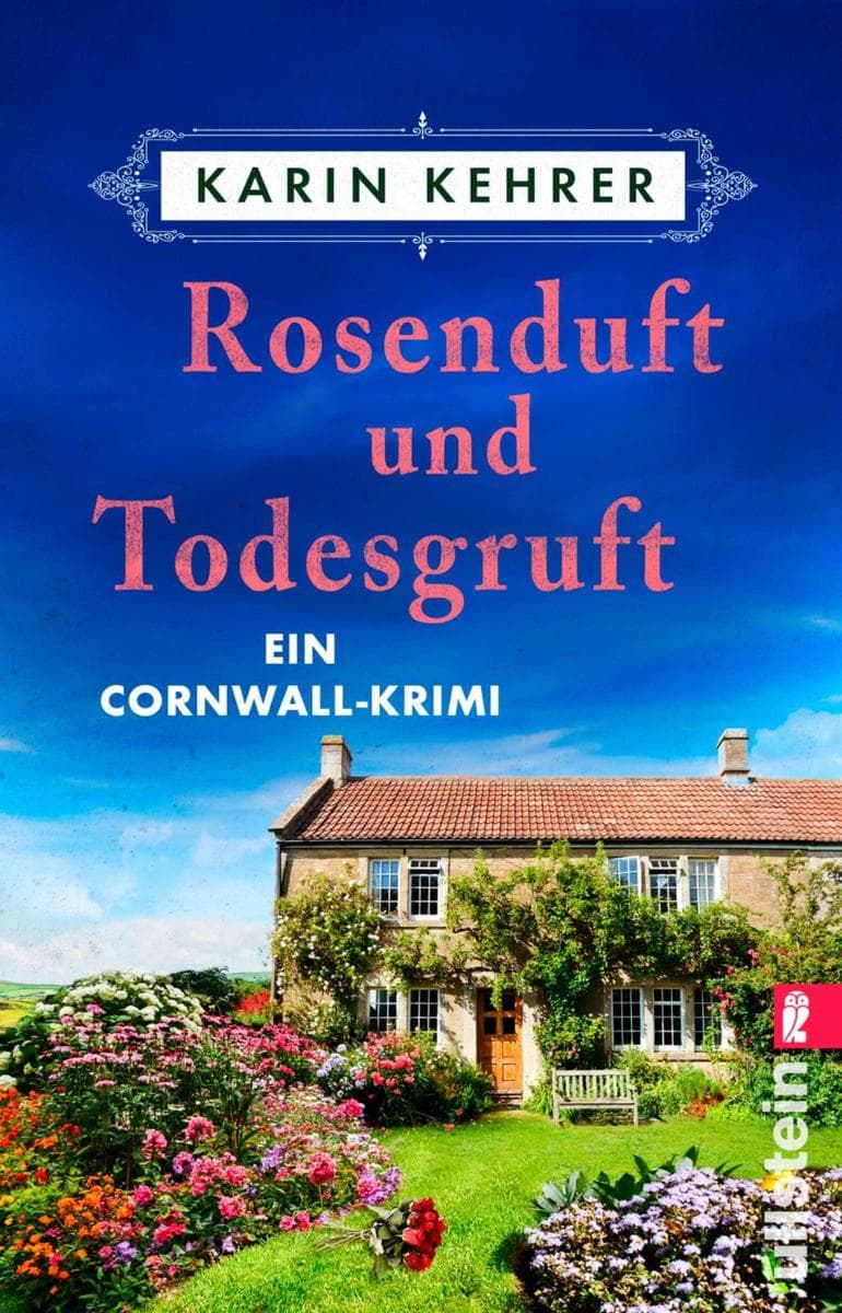 Rosenduft und Todesgruft: Ein Cornwall-Krimi