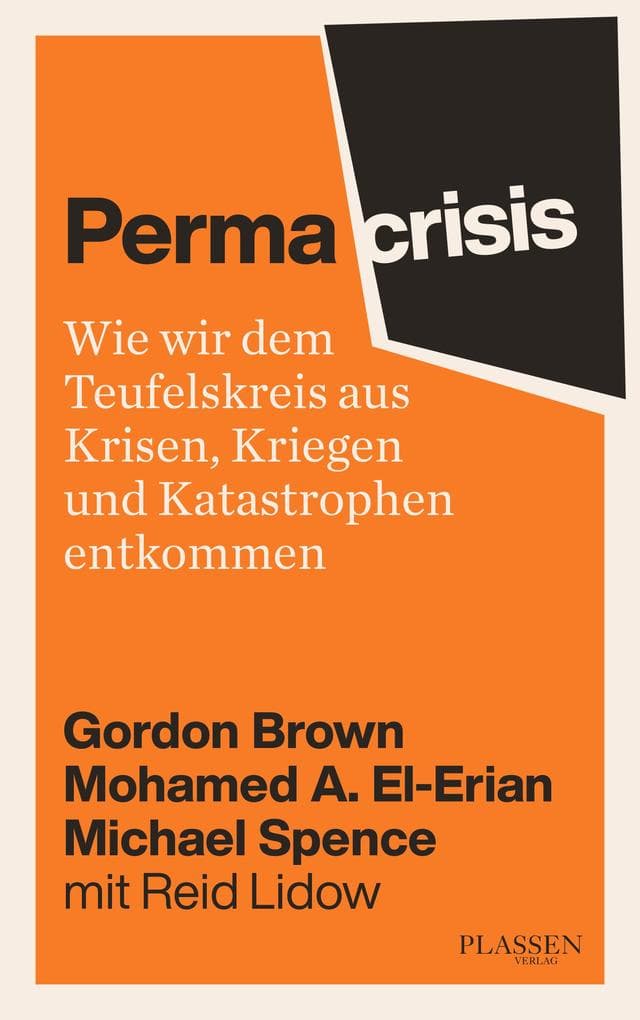 Permacrisis: Wie wir dem Teufelskreis aus Krisen, Kriegen und Katastrophen entkommen