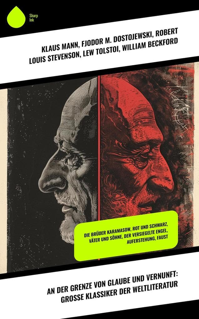 An der Grenze von Glaube und Vernunft: Große Klassiker der Weltliteratur: Die Brüder Karamasow, Rot und Schwarz, Väter und Söhne, Der versiegelte Engel, Auferstehung, Faust