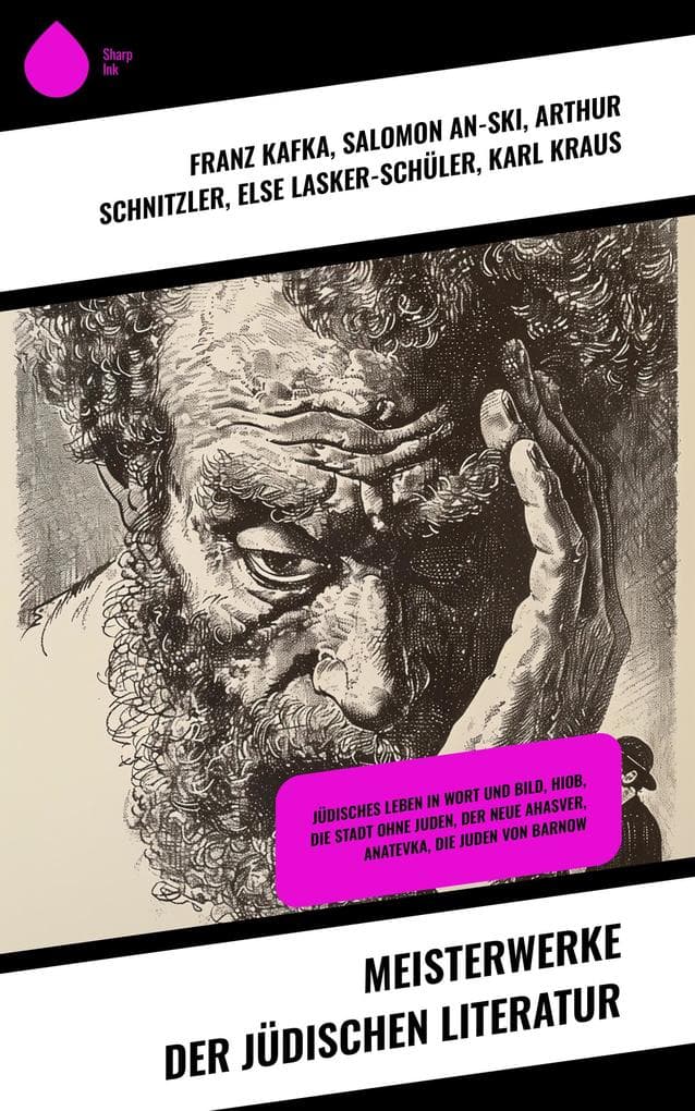 Meisterwerke der jüdischen Literatur: Jüdisches Leben in Wort und Bild, Hiob, Die Stadt ohne Juden, Der neue Ahasver, Anatevka, Die Juden von Barnow