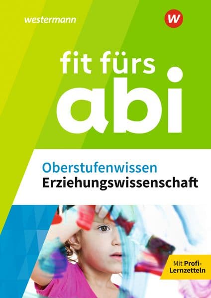 Fit fürs Abi. Oberstufenwissen Erziehungswissenschaft: Oberstufenwissen Erziehungswissenschaft