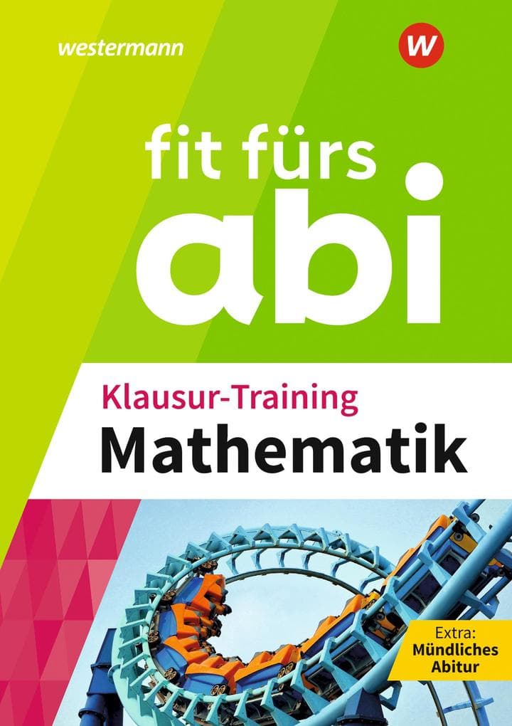 Fit fürs Abi. Klausur-Training Mathematik: Klausur-Training Mathematik