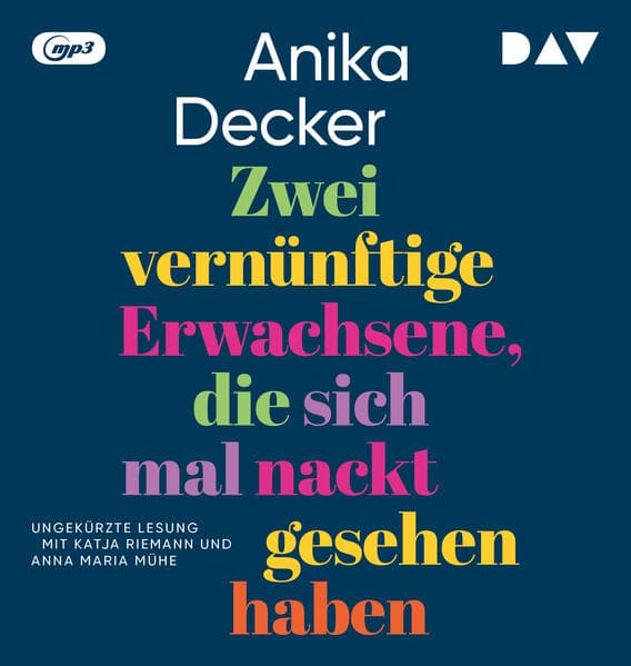 Zwei vernünftige Erwachsene, die sich mal nackt gesehen haben: Ungekürzte Lesung mit Katja Riemann und Anna Maria Mühe (2 mp3-CDs)