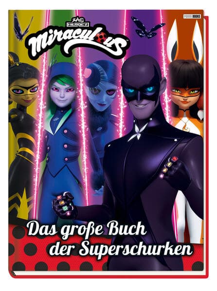 Miraculous: Das große Buch der Superschurken: Geschichtenbuch