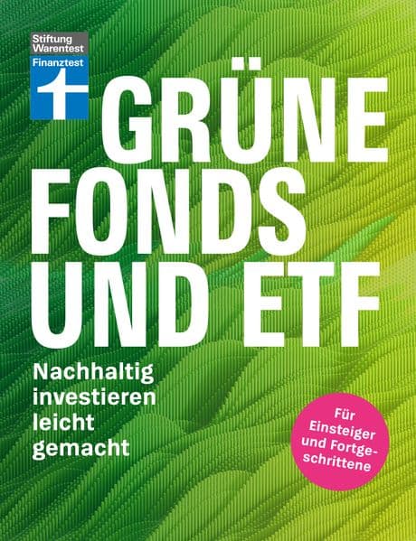 Grüne Fonds und ETF: Nachhaltig investieren leicht gemacht