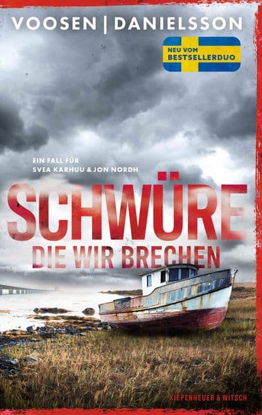 Schwüre, die wir brechen: Ein Fall für Svea Karhuu und Jon Nordh | Der Serienmörder-Krimi des schwedisch-deutschen Bestseller-Duos