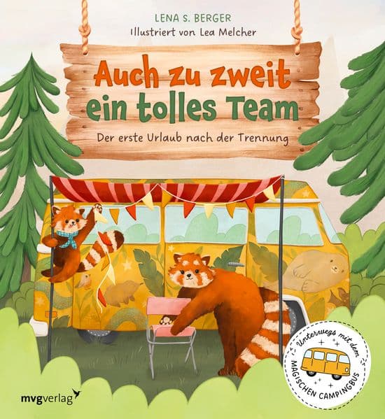 Auch zu zweit ein tolles Team: Der erste Urlaub nach der Trennung. Einfühlsames Bilderbuch für Kinder zwischen 3 und 6