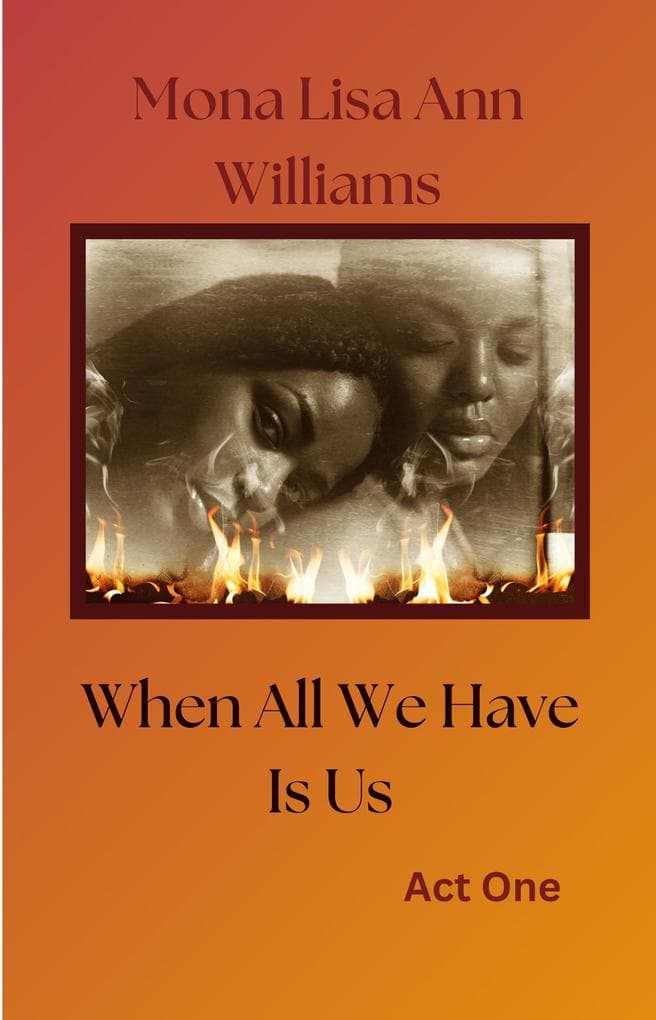 When All We Have Is Us (Vivieanne Marie, #1)