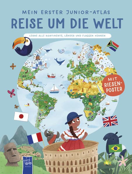 Mein erster Junior-Atlas: Reise um die Welt: Mit Riesenposter