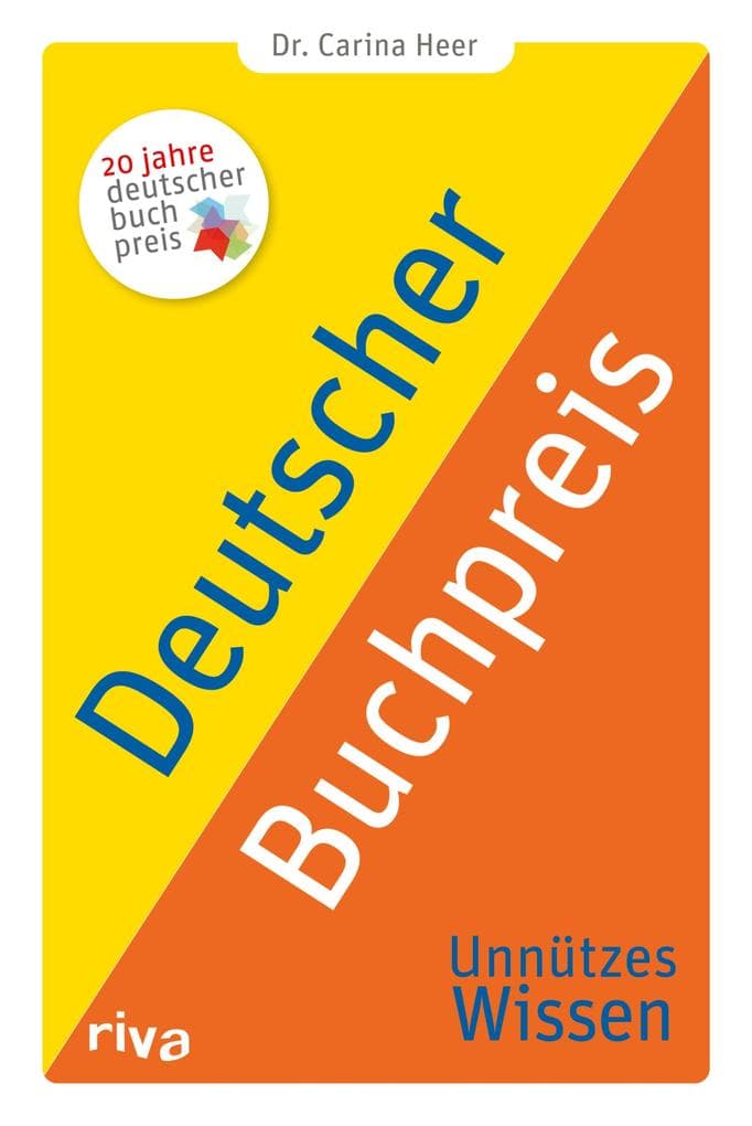 Deutscher Buchpreis - Unnützes Wissen: Zum 20-jährigen Jubiläum des Romans des Jahres. Spannende Fakten rund um Literatur. Geschenk für alle Buchliebhaber und Lesefreunde
