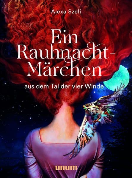 Ein Rauhnacht-Märchen: aus dem Tal der vier Winde