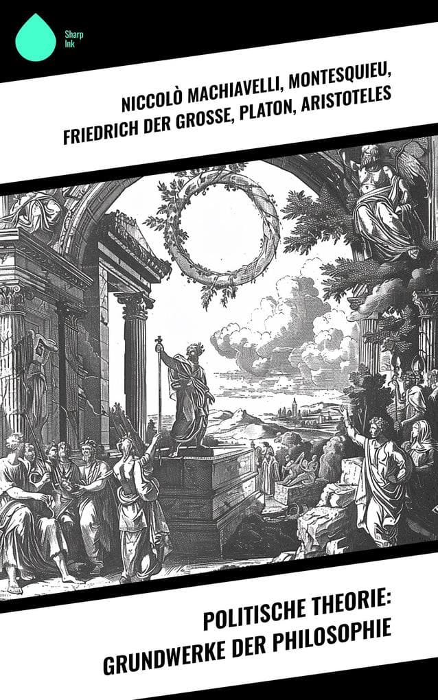 Politische Theorie: Grundwerke der Philosophie