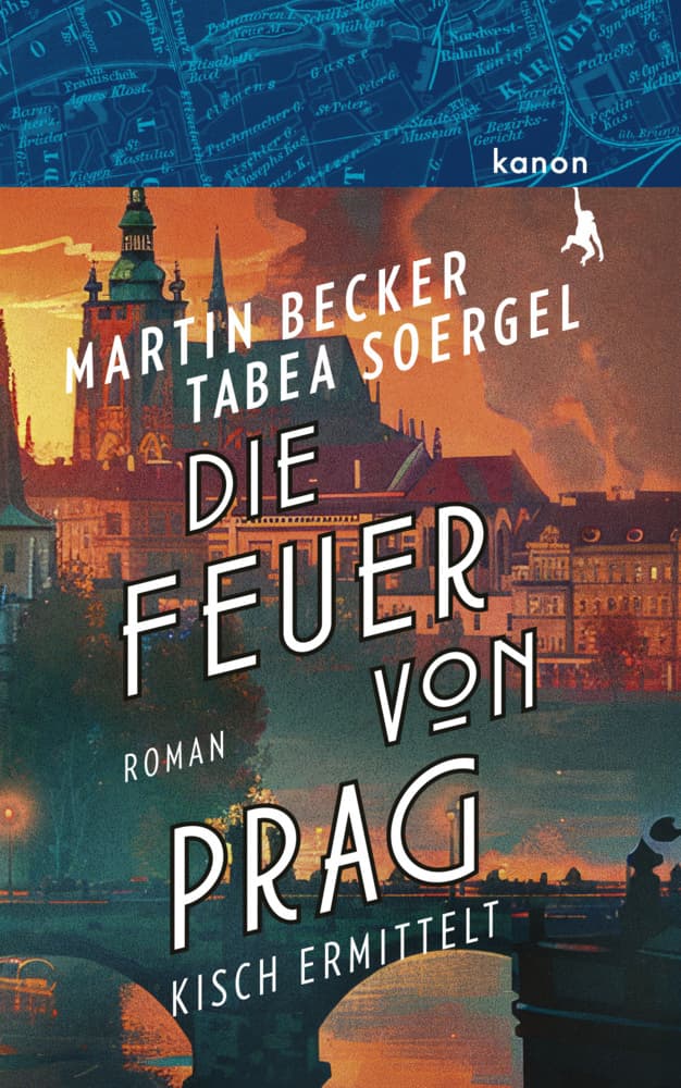 Die Feuer von Prag: Kisch ermittelt Roman