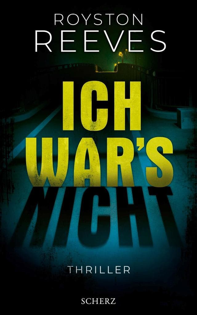 Ich war's nicht: Thriller | Der packende Pageturner aus England