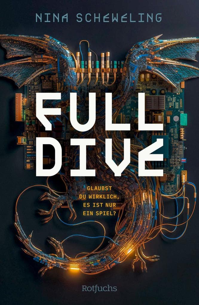 Full Dive: Glaubst du wirklich, es ist nur ein Spiel? | Near Future Thriller über ein Spiel auf Leben und Tod Spannender Jugendroman