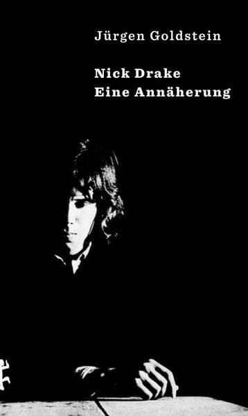 Nick Drake: Eine Annäherung