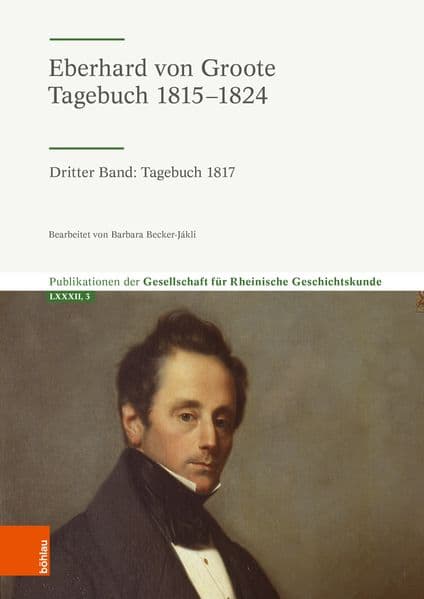 Eberhard von Groote: Tagebuch 1815-1824: Dritter Band: Tagebuch 1817
