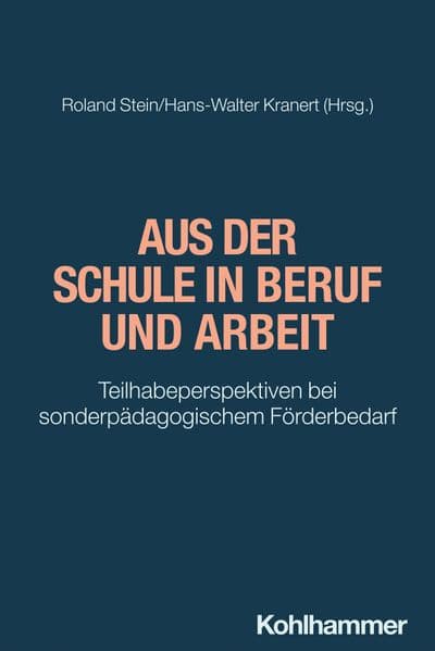 Aus der Schule in Beruf und Arbeit: Teilhabeperspektiven bei sonderpädagogischem Förderbedarf