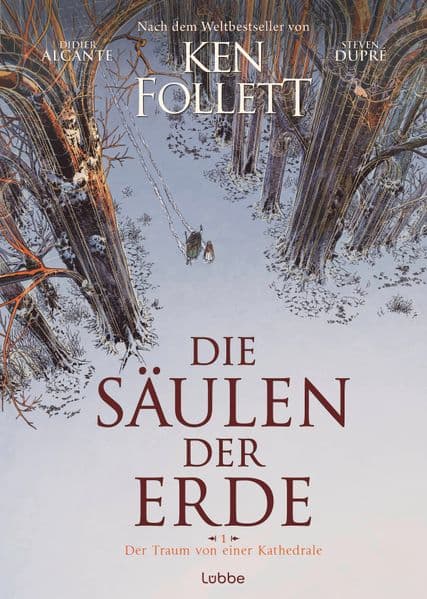 Die Säulen der Erde - Der Traum von einer Kathedrale: Graphic Novel nach Ken Folletts Weltbestseller