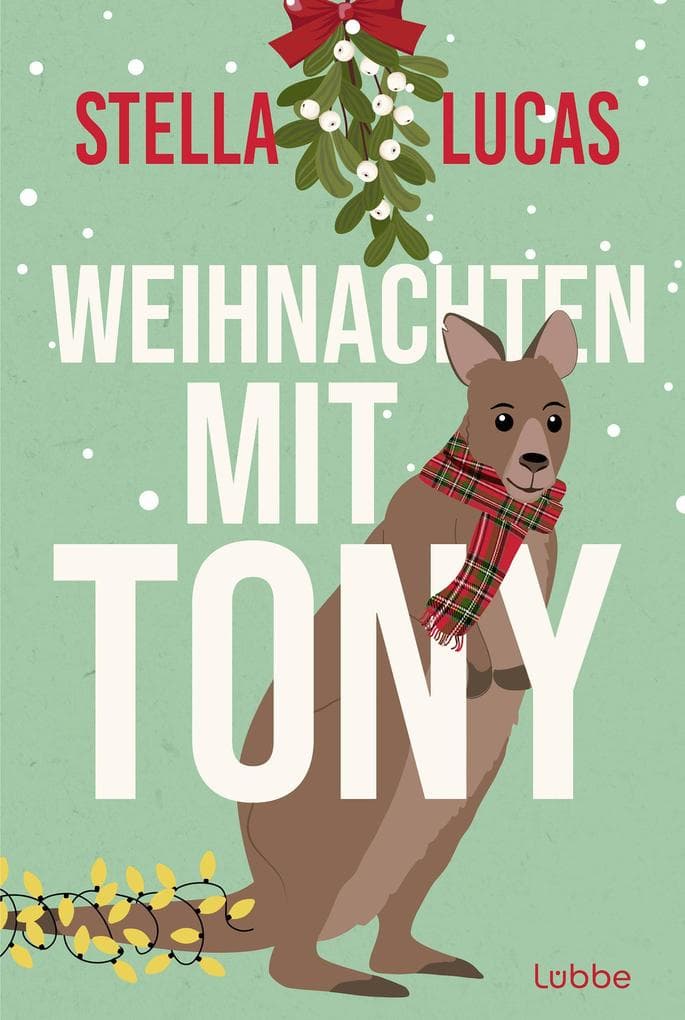 Weihnachten mit Tony: Roman. Ein bezaubernder Weihnachtsroman aus Schottland