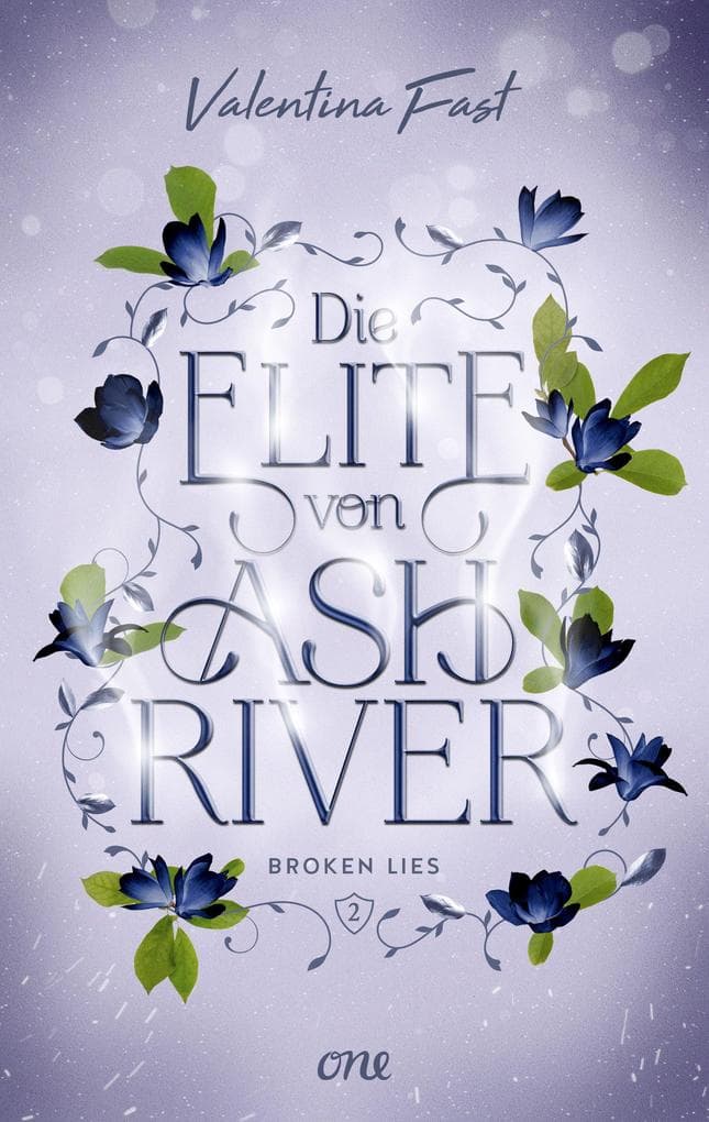 Die Elite von Ashriver - Broken Lies: Trendthema Dark Academia-Fantasy trifft auf atemberaubende Romance im Herzen von Kanada