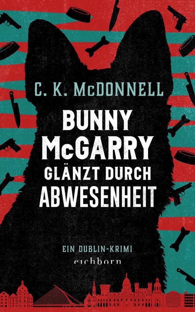 Bunny McGarry glänzt durch Abwesenheit: Ein Dublin-Krimi