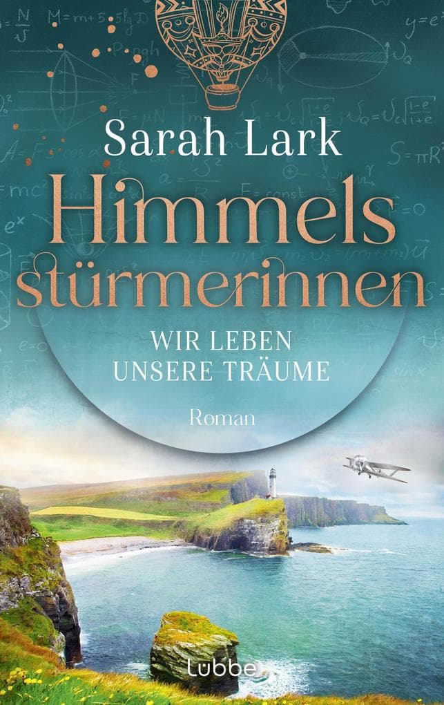 Himmelsstürmerinnen - Wir leben unsere Träume: Roman. Saga um vier außergewöhnliche Frauen, die von Schottland aus die Welt für sich erobern