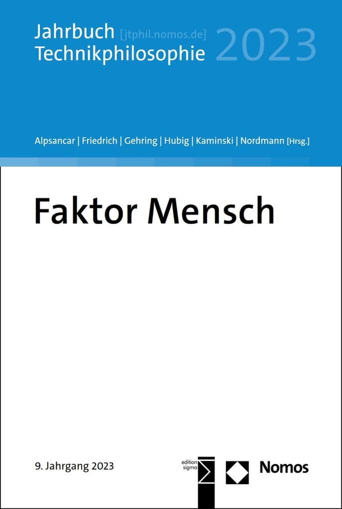 Faktor Mensch: Jahrbuch Technikphilosophie 2023
