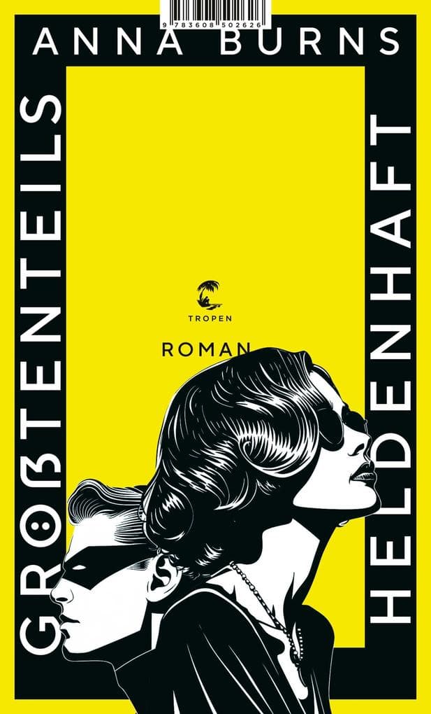 Größtenteils heldenhaft: Roman