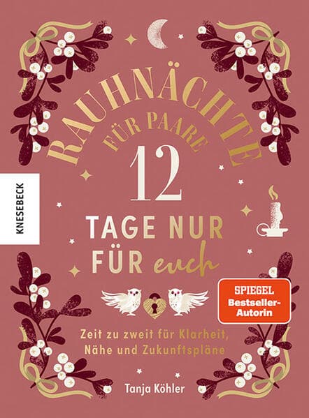 Rauhnächte für Paare - 12 Tage nur für euch: Zeit zu zweit für Klarheit, Nähe und Zukunftspläne