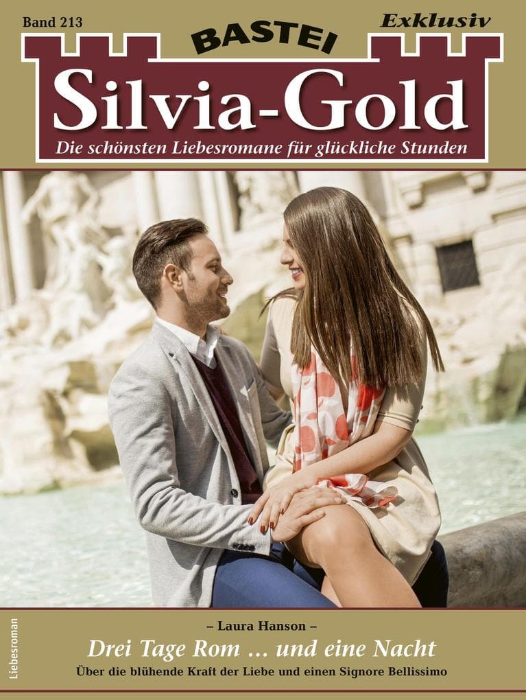 Silvia-Gold 213: Drei Tage Rom ... und eine Nacht