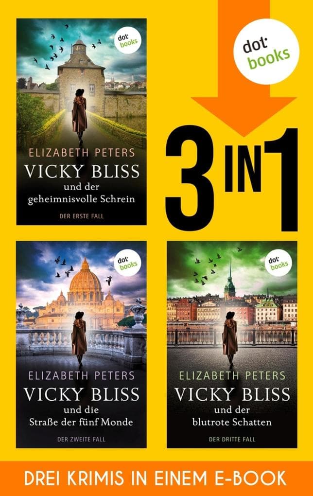 »Der geheimnisvolle Schrein«, »Die Straße der fünf Monde« und »Der blutrote Schatten«: Die ersten drei Vicky-Bliss-Krimis in einem eBook