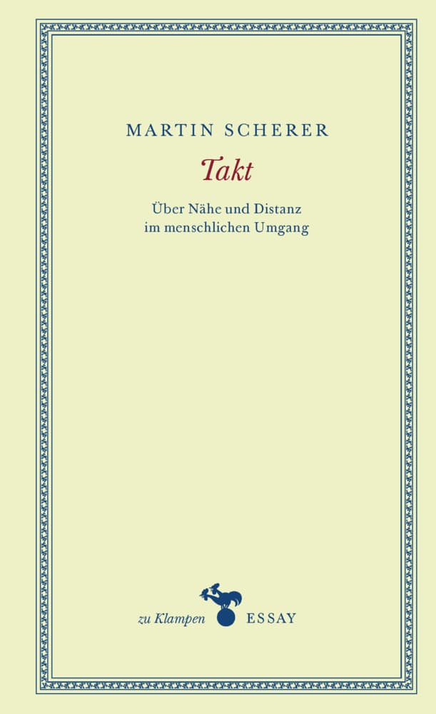 Takt: Über Nähe und Distanz im menschlichen Umgang