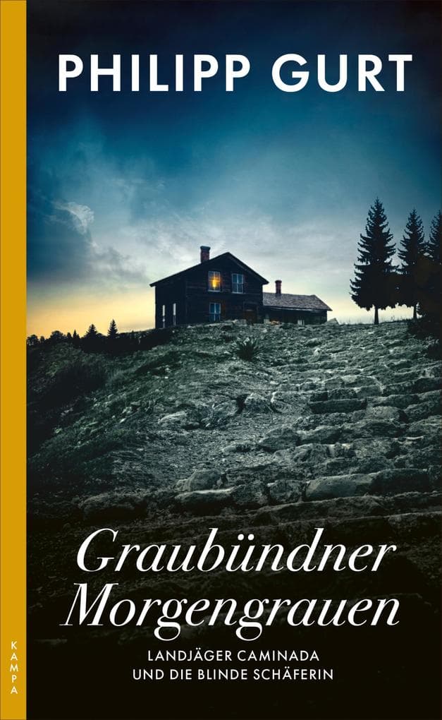 Graubündner Morgengrauen: Landjäger Caminada und die blinde Schäferin