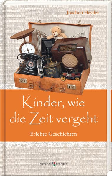 Kinder, wie die Zeit vergeht: Erlebte Geschichten. Schöne Erinnerungen und berührende Kurzgeschichten für Senioren und ältere Leser. Ein Geschenkbuch im Großdruck zum Vor- und Selberlesen