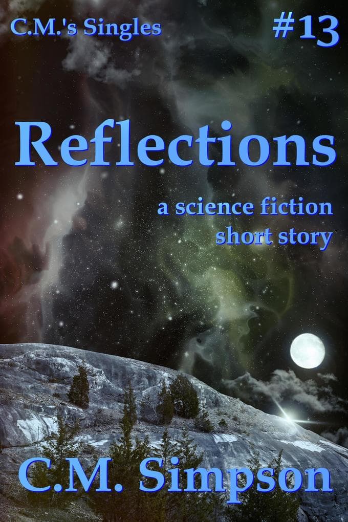 Reflections (C.M.'s Singles, #13)
