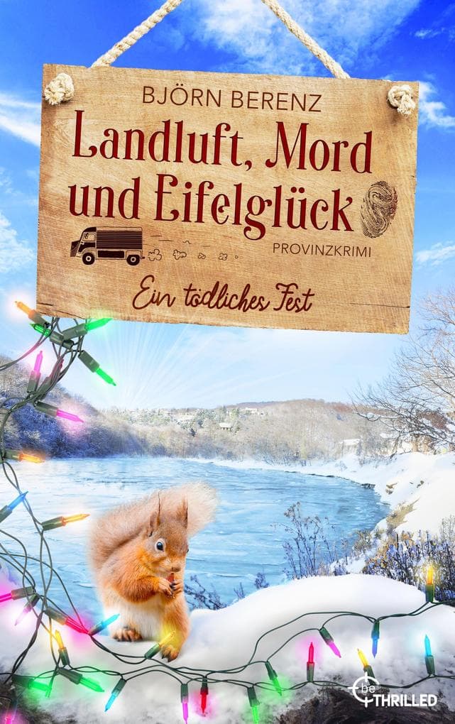 Landluft, Mord und Eifelglück: Ein tödliches Fest: Ein cosy Eifel-Winter-Krimi für die Weihnachtszeit