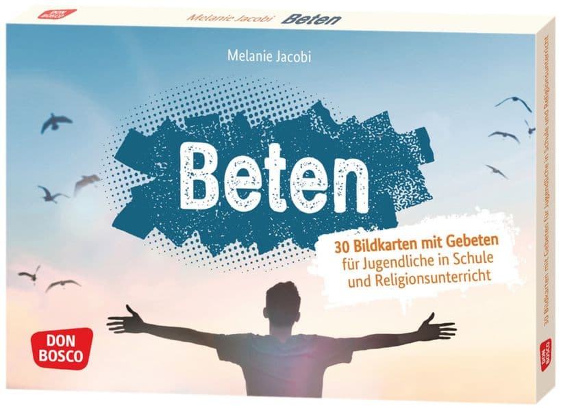 Beten: 30 Karten mit inspirierenden Gebeten für Schüler. Kurze Schulgebete auf Bildkarten, Gebetstexte für den Schulgottesdienst