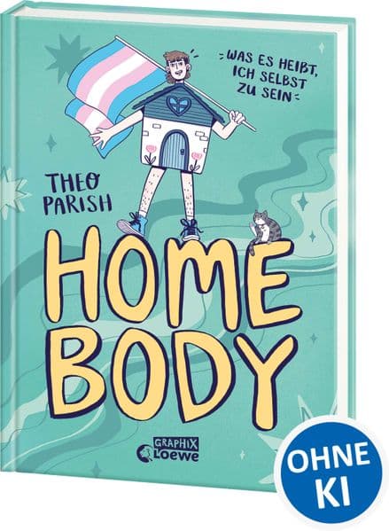 Homebody: Was es heißt, ich selbst zu sein - Own-Voice-Graphic Novel über die Suche nach der eigenen Geschlechtsidentität