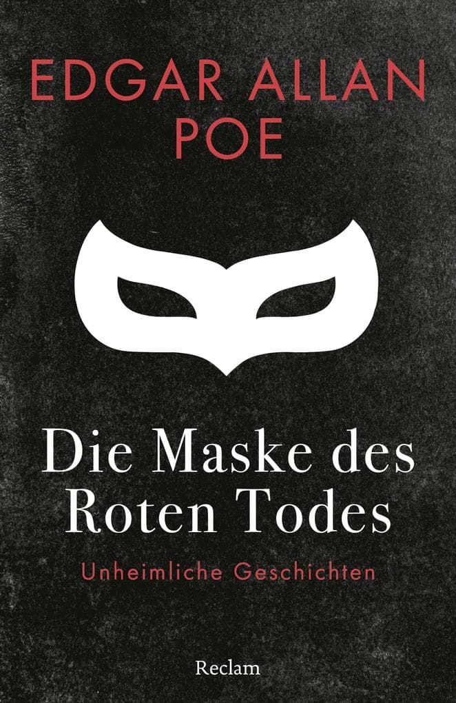 Die Maske des Roten Todes. Unheimliche Geschichten: Poe, Edgar Allan - Erzählungen zum Fürchten - amerikanische Literatur zum Gruseln