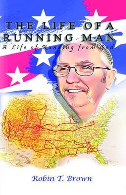 The Life of A Running Man: A Life of Running From God
