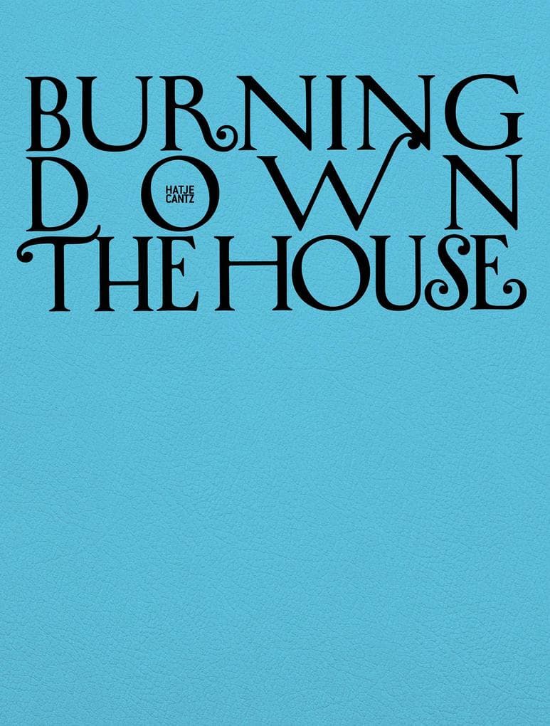 Burning Down the House: Rethinking Family