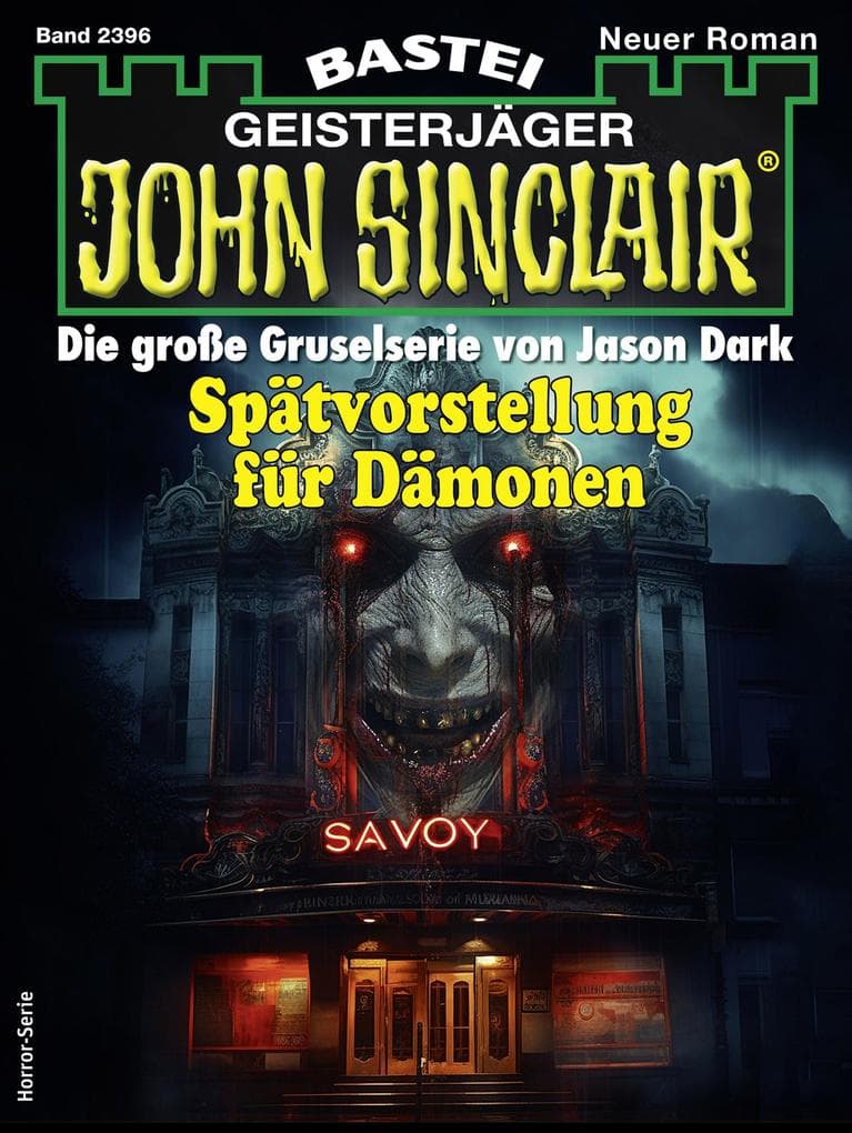 John Sinclair 2396: Spätvorstellung für Dämonen