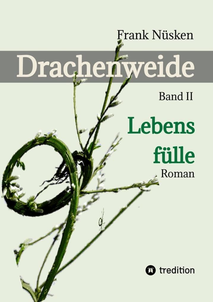 Drachenweide 2: Lebensfülle